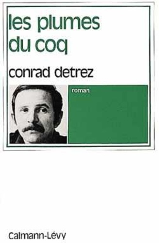 Conrad Detrez - Les Plumes du coq.