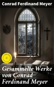 Gesammelte Werke von Conrad Ferdinand Meyer