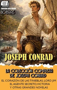 La Colección Completa de Joseph Conrad (8 Obras). Edición Ilustrada