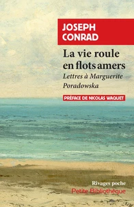 La vie roule en flots amers