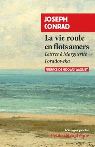 La vie roule en flots amers