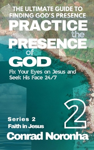  Conrad Noronha - Practice the Presence of God 2 - 2.