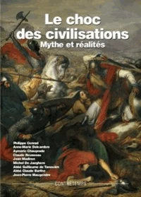 Le choc des civilisations, mythe et réalités