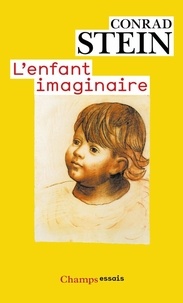 Conrad Stein - L'enfant imaginaire.