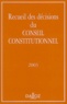  Conseil constitutionnel - Recueil des décisions du Conseil constitutionnel.