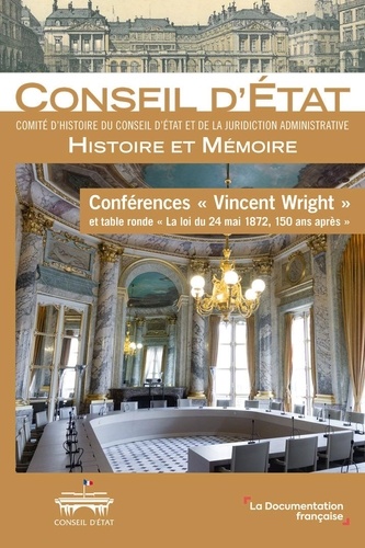Conférences "Vincent Wright" et table ronde "La loi du 24 mai 1872, 150 ans après" 9e édition