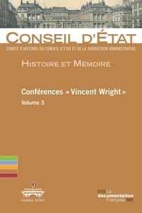  Conseil d'Etat - Conférences "Vincent Wright" - Volume 3.