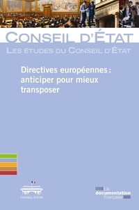  Conseil d'Etat - Directives européennes : anticiper pour mieux transposer.