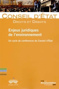  Conseil d'Etat - Enjeux juridiques de l'environnement - Un cycle de conférences du Conseil d'Etat.