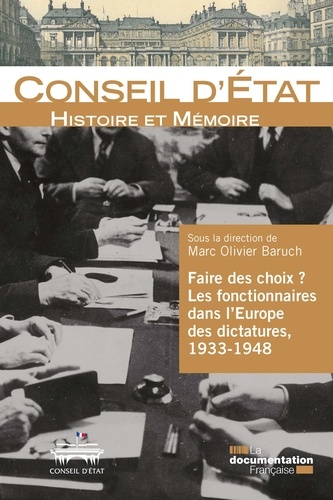 Faire des choix ?. Les fonctionnaires dans l'Europe des dictatures, 1933-1948