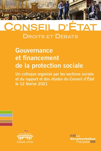  Conseil d'Etat - Gouvernance et financement de la protection sociale - Un colloque organisé par les sections sociale et du rapport et des études du Conseil d'Etat le 12 février 2021.