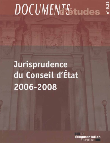 Conseil d'Etat - Jurisprudence du Conseil d'Etat 2006-2008.