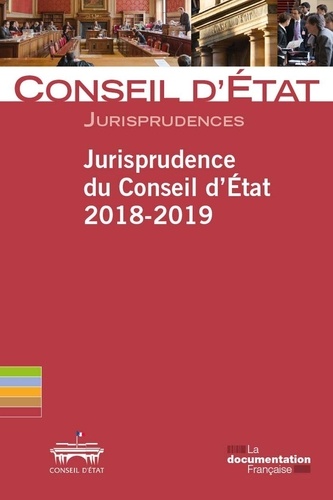  Conseil d'Etat - Jurisprudence du Conseil d'Etat 2018-2019.