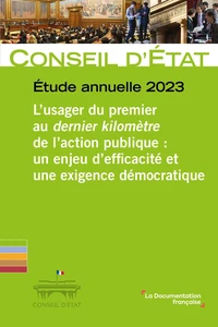 L’usager du premier au dernier kilomètre de l’action publique : un enjeu d’efficacité et une exigence démocratique