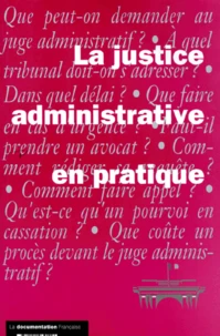 La Justice Administrative En Pratique. Edition 1998