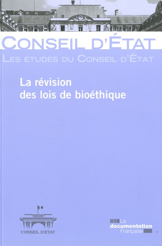  Conseil d'Etat - La révision des lois de bioéthique.