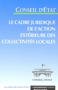  Conseil d'Etat - Le cadre juridique de l'action extérieure des collectivités locales.
