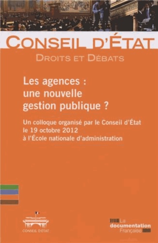  Conseil d'Etat - Les agences - Une nouvelle gestion publique ?.