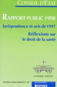  Conseil d'Etat - Rapport public 1998 - Jurisprudence et avis de 1997, Réflexions sur le droit de la santé.