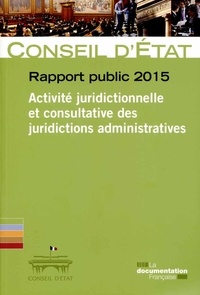 Rapport public 2015 - Activité juridictionnelle et consultative des juridictions administratives.pdf