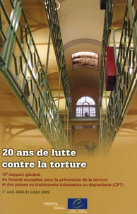  Conseil de l'Europe - 20 ans de lutte contre la torture - 19e rapport général du Comité européen pour la prévention de la torture et des peines ou traitements inhumains ou dégradants.