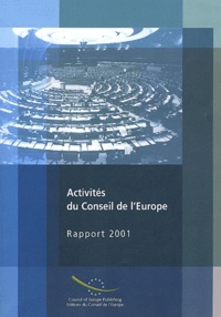  Conseil de l'Europe - Activités du Conseil de l'Europe - Rapport 2001.