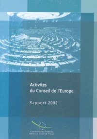  Conseil de l'Europe - Activités du Conseil de l'Europe - Rapport 2002.