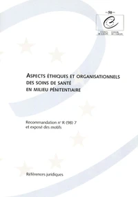 Aspects éthiques et organisationnels des soins de santé en milieu pénitentiaire