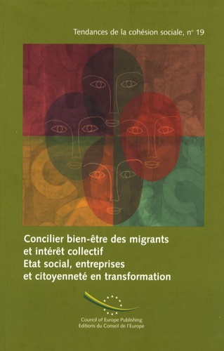  Conseil de l'Europe - Concilier bien-être des migrants et intérêt collectif - Etat social, entreprises et citoyenneté en transformation, édition bilingue français-anglais.