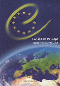  Conseil de l'Europe - Conseil de l'Europe - Rapport d'activité 2006.