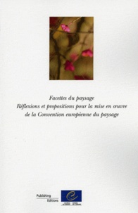 Facettes du paysage - Réflexions et propositions pour la mise en oeuvre de la Convention européenne du paysage 2012.pdf
