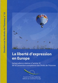  Conseil de l'Europe - La Liberte d'Expression en Europe - Jurisprudence Relative à l'Article 10 de la Convention Europeenne des Droits de l'Homme Edition 2007 2eme edition.