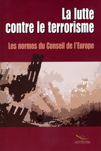  Conseil de l'Europe - La lutte contre le terrorisme - Les normes du Conseil de l'Europe.