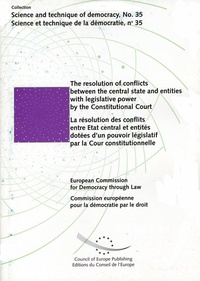  Conseil de l'Europe - La résolution des conflits entre état central et entités dotées d'un pouvoir législatif par la cour constitutionnelle.