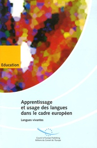  Collectif - Le français dans le monde N° Spécial, Juillet : Apprentissage et usage des langues dans le cadre européen - Les langues vivantes : apprendre, enseigner, évaluer.