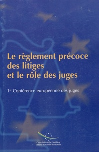 Conseil de l'Europe - Le règlement précoce des litiges et le rôle des juges.