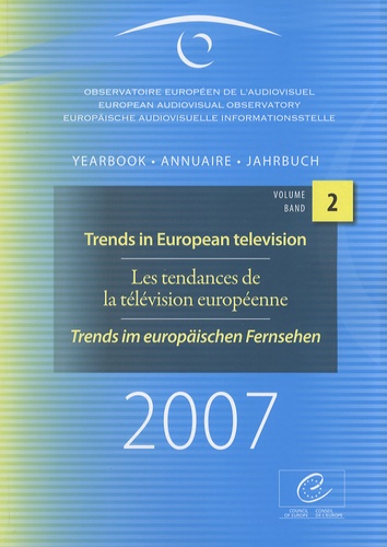  Conseil de l'Europe - Les tendances de la télévision européenne - Observatoire européen de l'audiovisuel Volume 2.