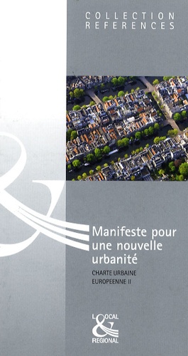  Conseil de l'Europe - Manifeste pour une nouvelle urbanité - Charte urbaine européenne II.
