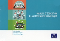  Conseil de l'Europe - Manuel d'éducation à la citoyenneté numérique - Etre en ligne, bien-être en ligne, mes droits en ligne.