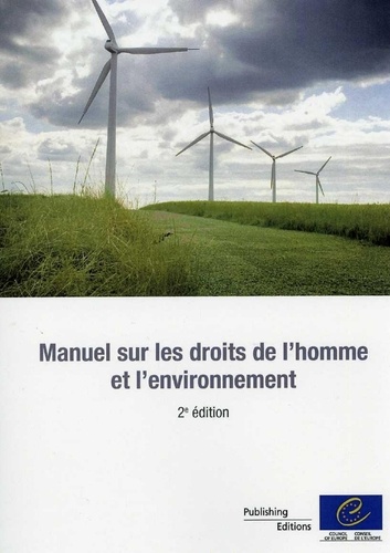  Conseil de l'Europe - Manuel sur les droits de l'homme et l'environnement (2e édition) (2012).