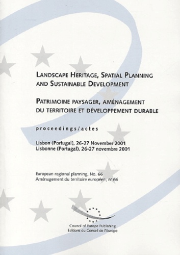  Conseil de l'Europe - Patrimoine paysager, aménagement du territoire et développement durable - Actes, Lisbonne (Portugal), 26-27 novembre 2001.