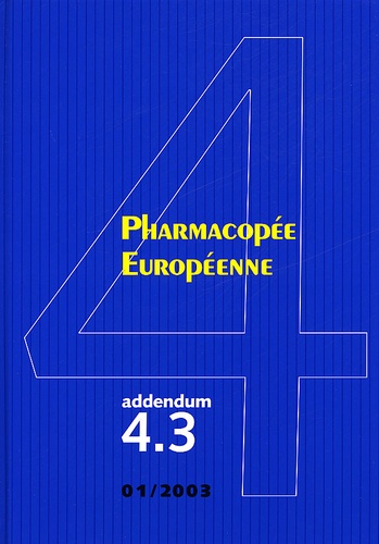  Conseil de l'Europe - Pharmacopee Europeenne. 4eme Edition, Addendum 4.3.