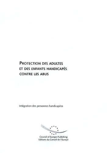  Conseil de l'Europe - Protection Des Adultes Et Des Enfants Handicapes Contre Les Abus.