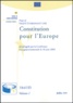  Conseil de l'Union européenne - Projet de traité établissant une Constitution pour l'Europe tel qu'agréé par la Conférence intergouvernementale du 18 juin 2004 - Traités, Volume 1, Juillet 2004.