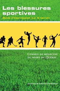  Conseil de médecine du sport - Les blessures sportives - Guide d'intervention dur le terrain.