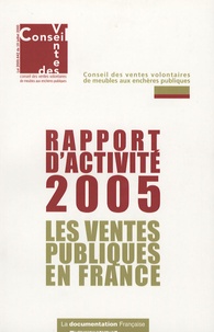  Conseil des ventes volontaires - Les ventes publiques en France - Rapport d'activité 2005.