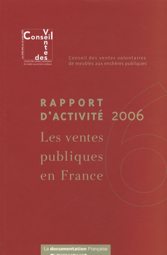  Conseil des ventes volontaires - Les ventes publiques en France - Rapport d'activité 2006.