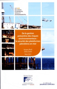  Conseil Economique et Social - De la gestion préventive des risques environnementaux : la sécurité des plateformes pétrolières en mer (n.008 - 2012).
