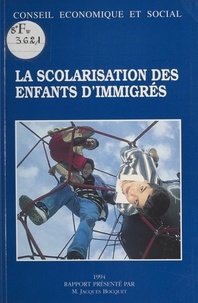  Conseil Economique et Social et Jacques Bocquet - La Scolarisation des enfants d'immigrés - Séances des 7 et 8 juin 1994.