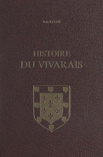 Histoire du Vivarais (2). Le développement politique et administratif du pays, de 1039 à 1500